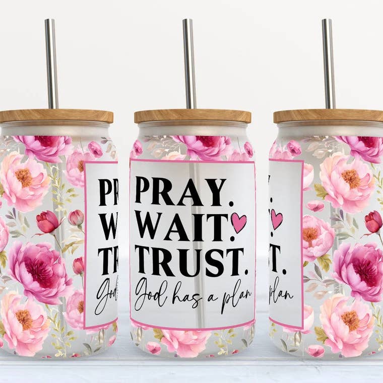 Pray wait trust glass tumbler