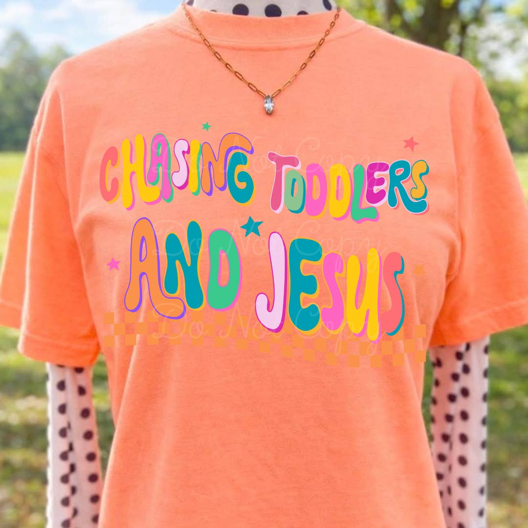 Chasing toddlers & Jesus tee