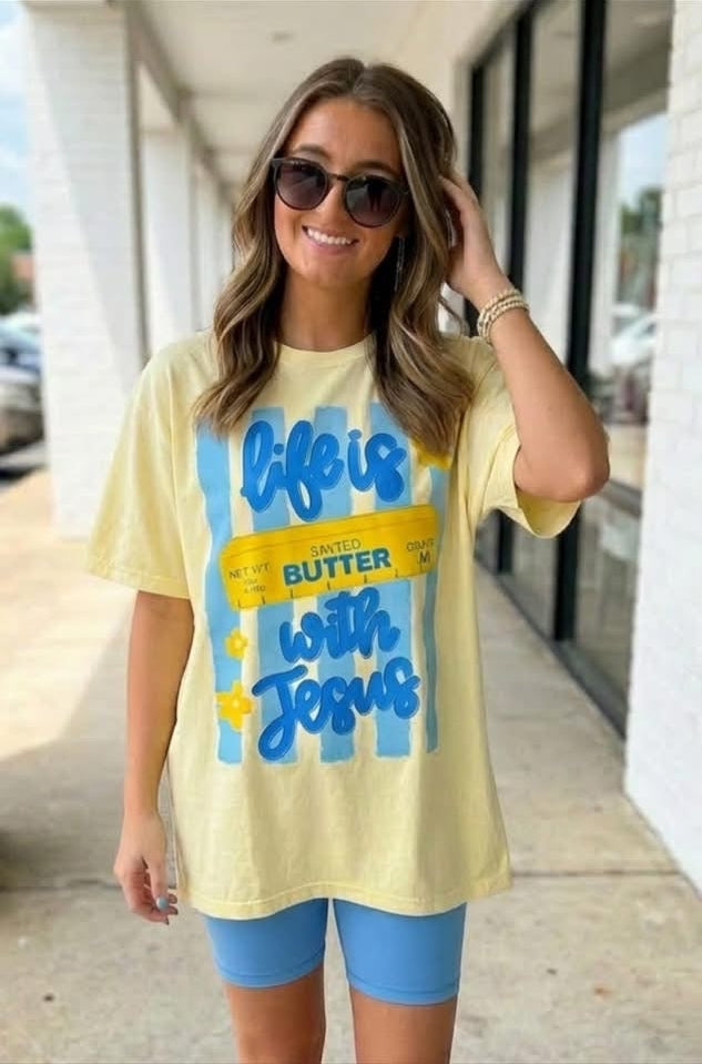 Life is butter with Jesus Tee